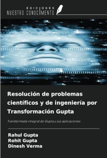 Resolución de problemas científicos y de ingeniería por Transformación Gupta