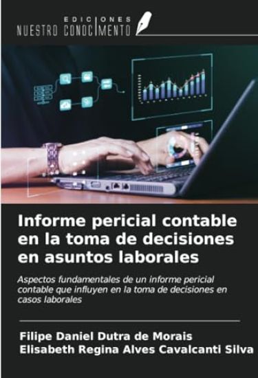 Informe pericial contable en la toma de decisiones en asuntos laborales