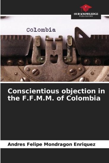 Conscientious objection in the F.F.M.M. of Colombia
