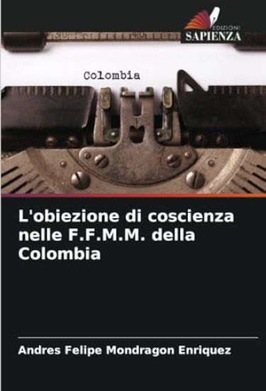 L'obiezione di coscienza nelle F.F.M.M. della Colombia