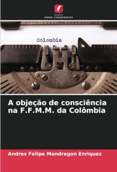 A objeção de consciência na F.F.M.M. da Colômbia