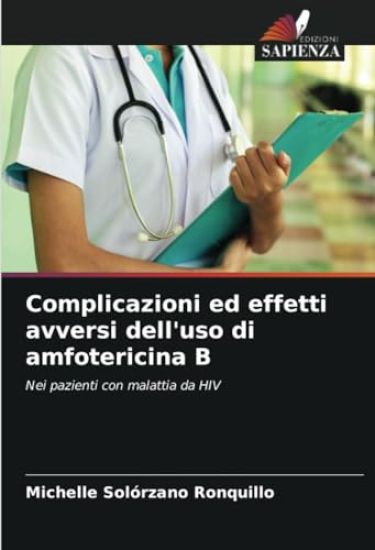 Complicazioni ed effetti avversi dell'uso di amfotericina B