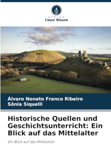 Historische Quellen und Geschichtsunterricht