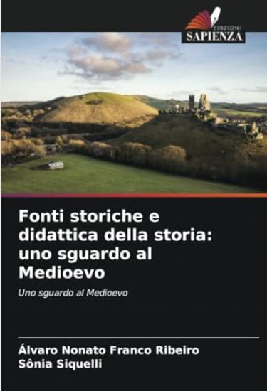 Fonti storiche e didattica della storia