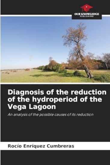 Diagnosis of the reduction of the hydroperiod of the Vega Lagoon