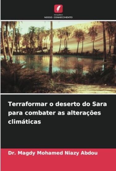 Terraformar o deserto do Sara para combater as alterações climáticas