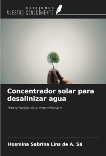 Concentrador solar para desalinizar agua
