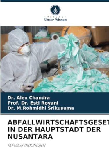 ABFALLWIRTSCHAFTSGESETZ IN DER HAUPTSTADT DER NUSANTARA