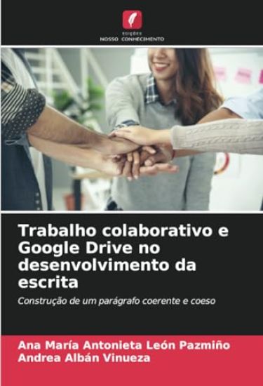 Trabalho colaborativo e Google Drive no desenvolvimento da escrita