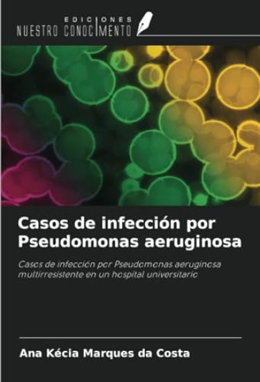 Casos de infección por Pseudomonas aeruginosa