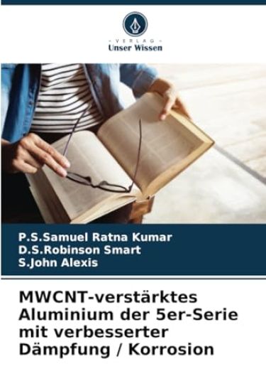 MWCNT-verstärktes Aluminium der 5er-Serie mit verbesserter Dämpfung / Korrosion
