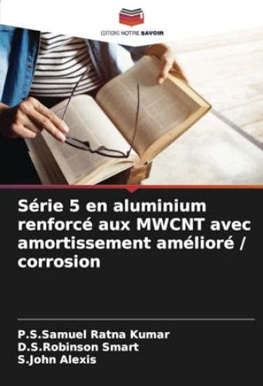 Série 5 en aluminium renforcé aux MWCNT avec amortissement amélioré / corrosion