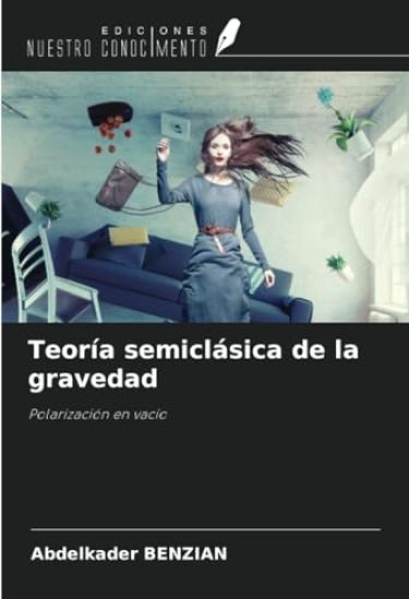 Teoría semiclásica de la gravedad