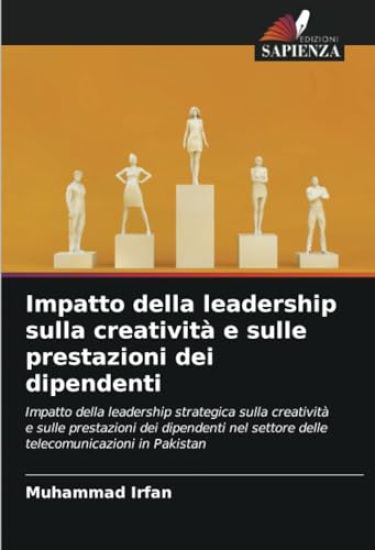 Impatto della leadership sulla creatività e sulle prestazioni dei dipendenti