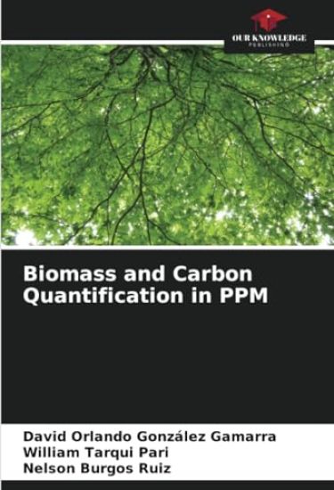 Biomass and Carbon Quantification in PPM
