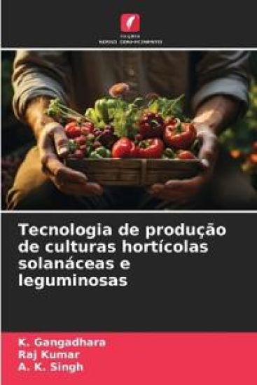 Tecnologia de produção de culturas hortícolas solanáceas e leguminosas