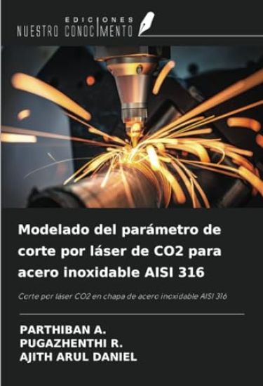 Modelado del parámetro de corte por láser de CO2 para acero inoxidable AISI 316