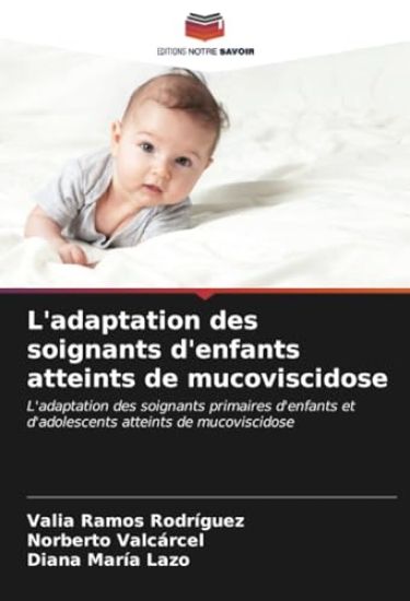 L'adaptation des soignants d'enfants atteints de mucoviscidose