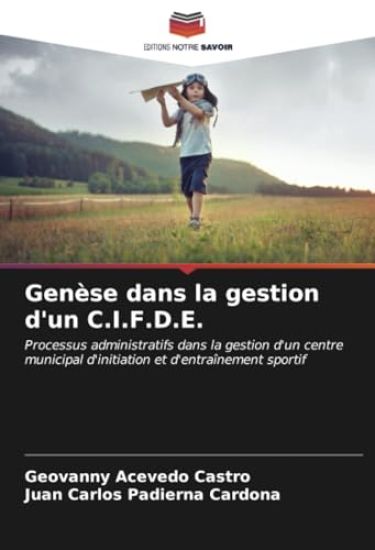 Genèse dans la gestion d'un C.I.F.D.E.
