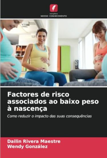 Factores de risco associados ao baixo peso à nascença