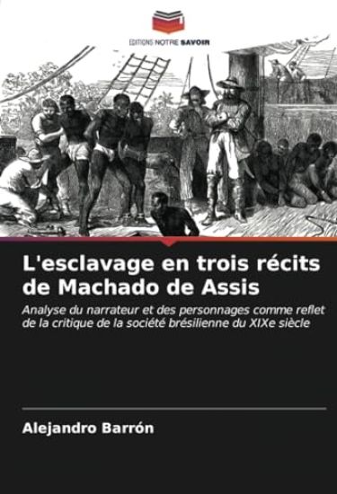 L'esclavage en trois récits de Machado de Assis
