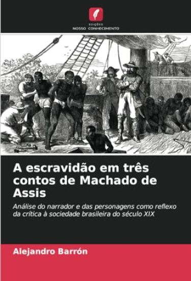 A escravidão em três contos de Machado de Assis