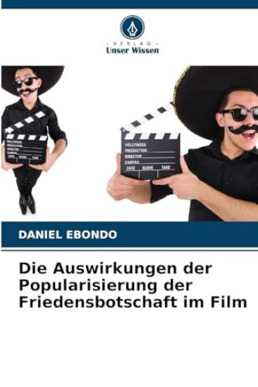 Die Auswirkungen der Popularisierung der Friedensbotschaft im Film