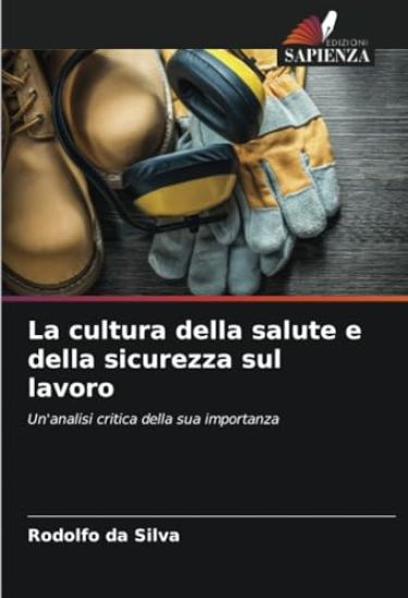 La cultura della salute e della sicurezza sul lavoro