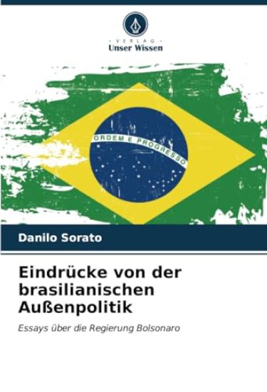 Eindrücke von der brasilianischen Außenpolitik