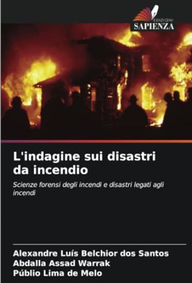 L'indagine sui disastri da incendio
