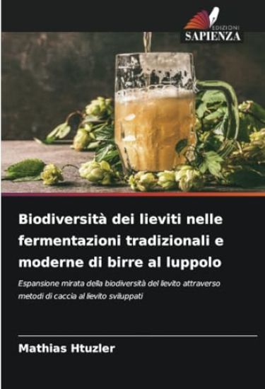 Biodiversità dei lieviti nelle fermentazioni tradizionali e moderne di birre al luppolo