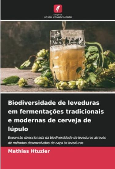 Biodiversidade de leveduras em fermentações tradicionais e modernas de cerveja de lúpulo
