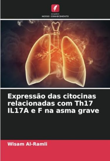 Expressão das citocinas relacionadas com Th17 IL17A e F na asma grave