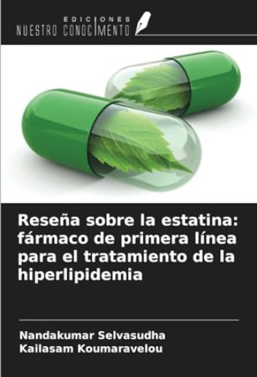 Reseña sobre la estatina: fármaco de primera línea para el tratamiento de la hiperlipidemia