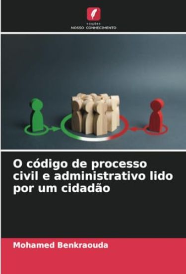 O código de processo civil e administrativo lido por um cidadão