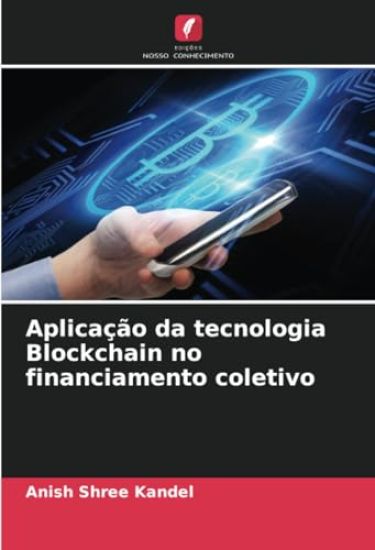 Aplicação da tecnologia Blockchain no financiamento coletivo
