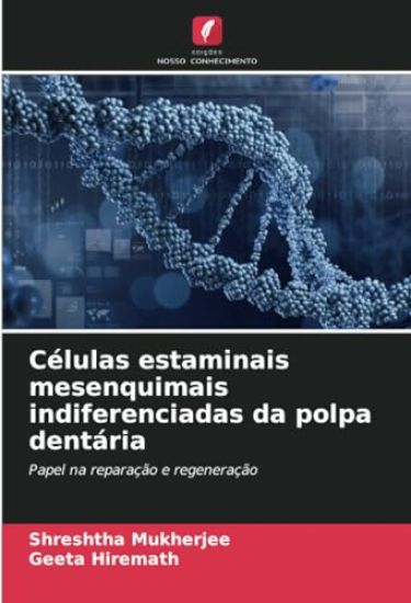 Células estaminais mesenquimais indiferenciadas da polpa dentária