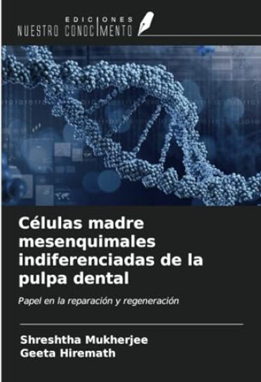 Células madre mesenquimales indiferenciadas de la pulpa dental