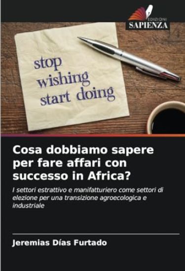 Cosa dobbiamo sapere per fare affari con successo in Africa?