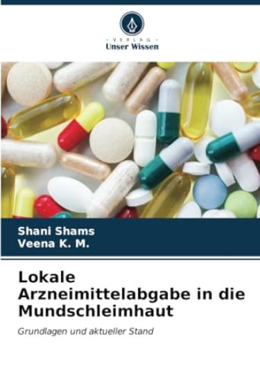 Lokale Arzneimittelabgabe in die Mundschleimhaut