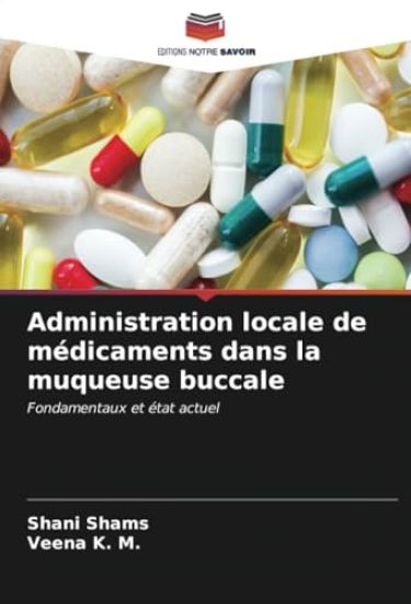 Administration locale de médicaments dans la muqueuse buccale