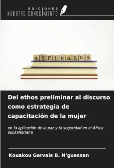 Del ethos preliminar al discurso como estrategia de capacitación de la mujer