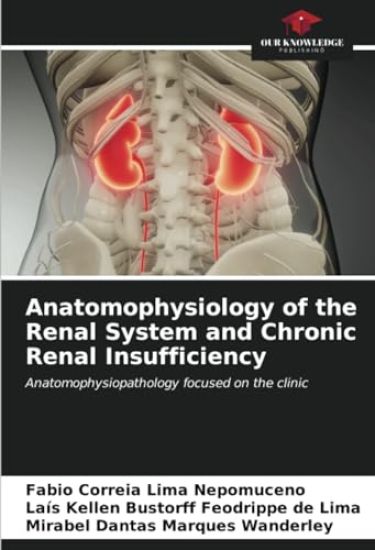 Anatomophysiology of the Renal System and Chronic Renal Insufficiency