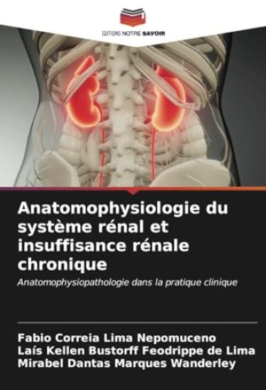 Anatomophysiologie du système rénal et insuffisance rénale chronique