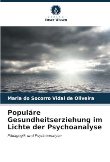 Populäre Gesundheitserziehung im Lichte der Psychoanalyse