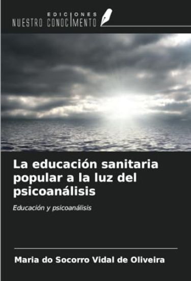 La educación sanitaria popular a la luz del psicoanálisis