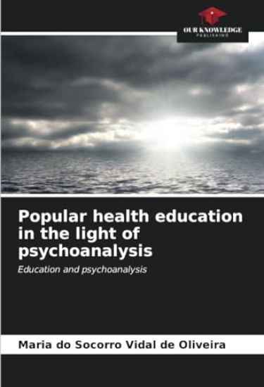 Popular health education in the light of psychoanalysis