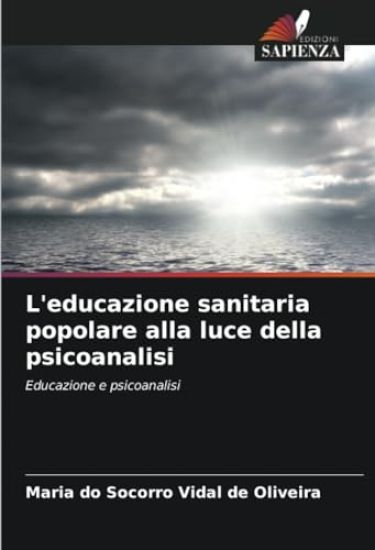 L'educazione sanitaria popolare alla luce della psicoanalisi