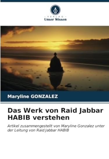 Das Werk von Raid Jabbar HABIB verstehen