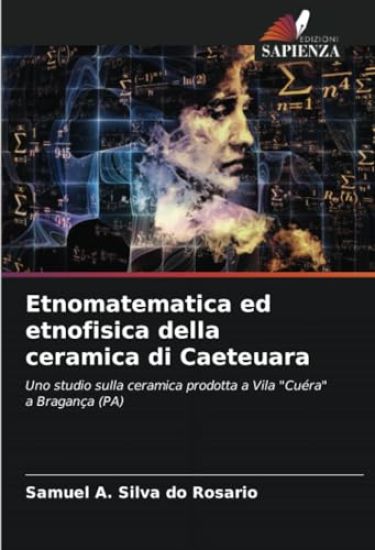 Etnomatematica ed etnofisica della ceramica di Caeteuara